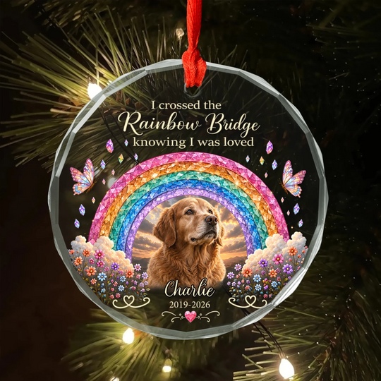 In Loving Memory Of My Furry Friend I Crossed The Rainbow Bridge Knowing I Was Loved - Personalized Glass Ornament, Memorial Gift For Loss Of Pet